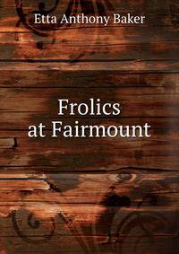 Frolics at Fairmount