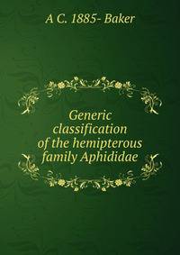 Generic classification of the hemipterous family Aphididae