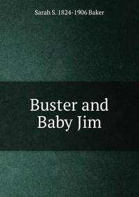 Buster and Baby Jim