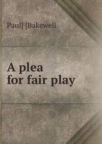 A plea for fair play