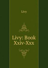 Livy: Book Xxiv-Xxx