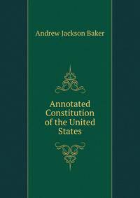 Annotated Constitution of the United States