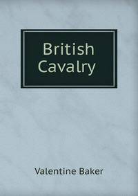 British Cavalry .