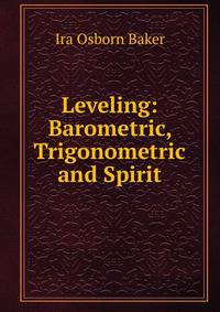 Leveling: Barometric, Trigonometric and Spirit