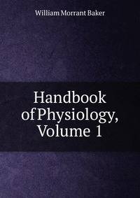 Handbook of Physiology, Volume 1