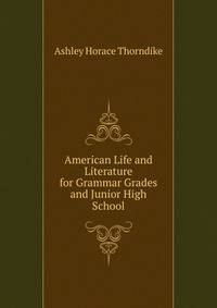 American Life and Literature for Grammar Grades and Junior High School