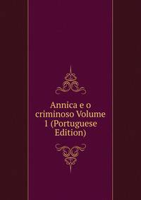 Annica e o criminoso Volume 1 (Portuguese Edition)