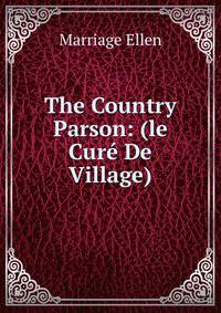 The Country Parson: (le Cur? De Village)