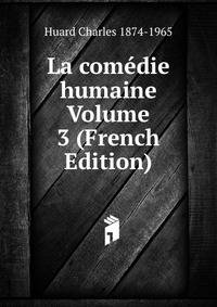 La comedie humaine Volume 3 (French Edition)