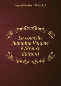 La comedie humaine Volume 9 (French Edition)