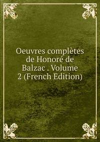 Oeuvres completes de Honore de Balzac . Volume 2 (French Edition)
