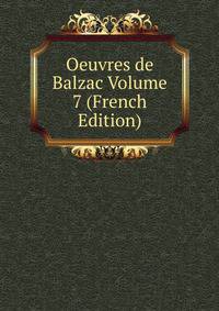 Oeuvres de Balzac Volume 7 (French Edition)