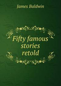 Fifty famous stories retold