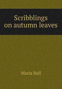 Scribblings on autumn leaves