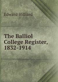 The Balliol College Register, 1832-1914