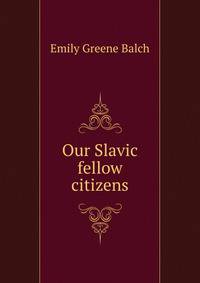 Our Slavic fellow citizens