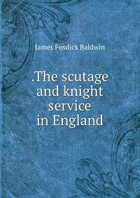.The scutage and knight service in England