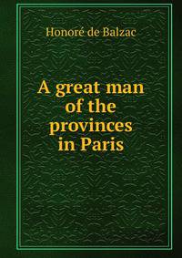 A great man of the provinces in Paris