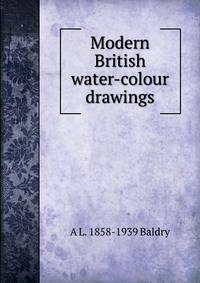 Modern British water-colour drawings