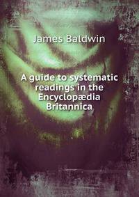 A guide to systematic readings in the Encyclop?dia Britannica