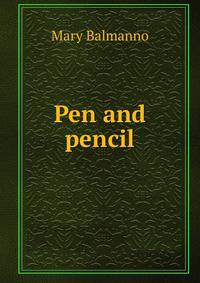 Pen and pencil