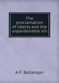 The proclamation of liberty and the unpardonable sin
