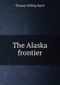 The Alaska frontier
