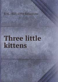 Three little kittens