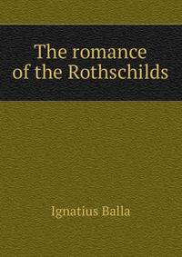 The romance of the Rothschilds