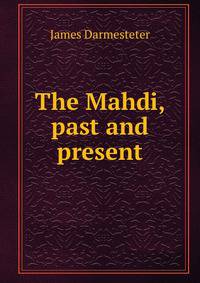 The Mahdi, past and present