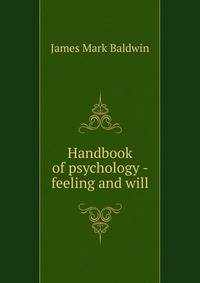 Handbook of psychology - feeling and will