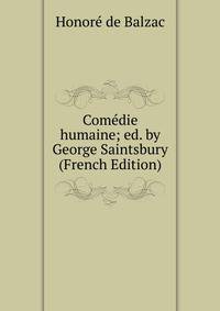 Comedie humaine; ed. by George Saintsbury (French Edition)