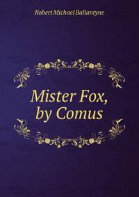 Mister Fox, by Comus