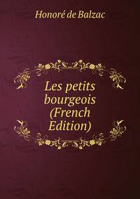 Les petits bourgeois (French Edition)