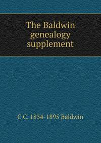 The Baldwin genealogy supplement