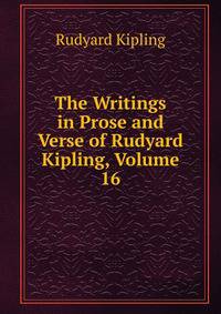 The Writings in Prose and Verse of Rudyard Kipling, Volume 16