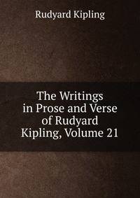 The Writings in Prose and Verse of Rudyard Kipling, Volume 21