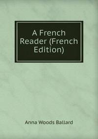 A French Reader (French Edition)