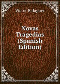 Novas Tragedias (Spanish Edition)