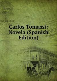 Carlos Tomassi: Novela (Spanish Edition)