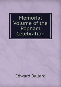 Memorial Volume of the Popham Celebration
