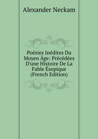 Po?sies In?dites Du Moyen ?ge: Pr?c?d?es D'une Histoire De La Fable ?sopique (French Edition)