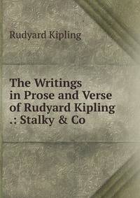 The Writings in Prose and Verse of Rudyard Kipling .: Stalky &amp; Co
