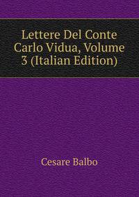 Lettere Del Conte Carlo Vidua, Volume 3 (Italian Edition)