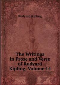 The Writings in Prose and Verse of Rudyard Kipling, Volume 14