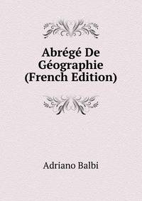 Abrege De Geographie (French Edition)