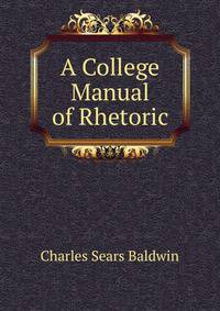 A College Manual of Rhetoric