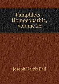 Pamphlets - Homoeopathic, Volume 25