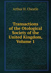 Transactions of the Otological Society of the United Kingdom, Volume 1