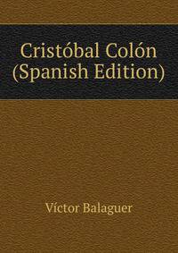 Cristobal Colon (Spanish Edition)